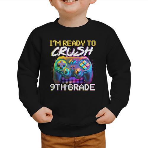 I'm Ready To Crush 9th Grade Back To School Video Game Boys Graphic Toddler Sweatshirt - Savourry