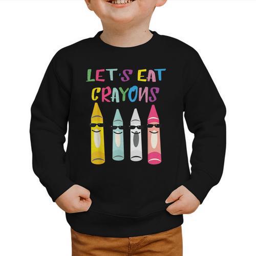 Kindergarten Back To School Crayons Let's Eat Crayon Graphic Toddler Sweatshirt - Savourry