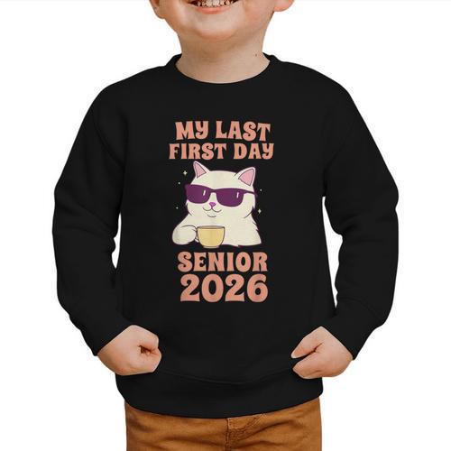 My Last First Day Senior 2026 Cat Back To School Class 2026 Graphic Toddler Sweatshirt - Savourry