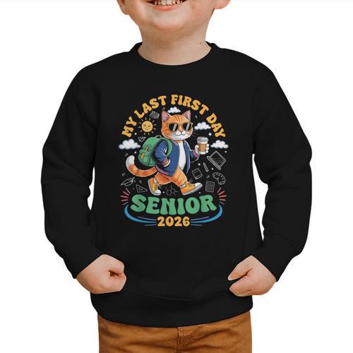 My Last First Day Senior 2026 Cat Back To School Graphic Toddler Sweatshirt - Savourry