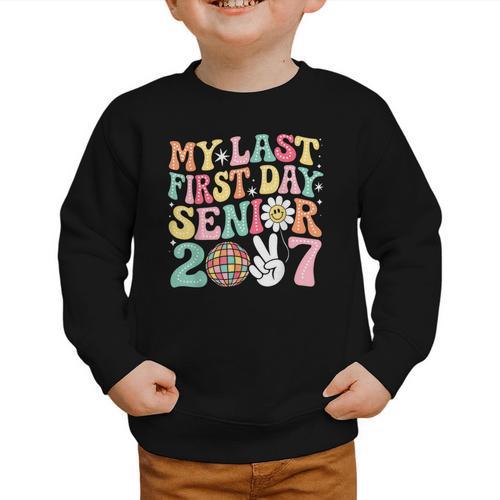 My Last First Day Senior 2027 Back To School Class Of 2027 Graphic Toddler Sweatshirt - Savourry