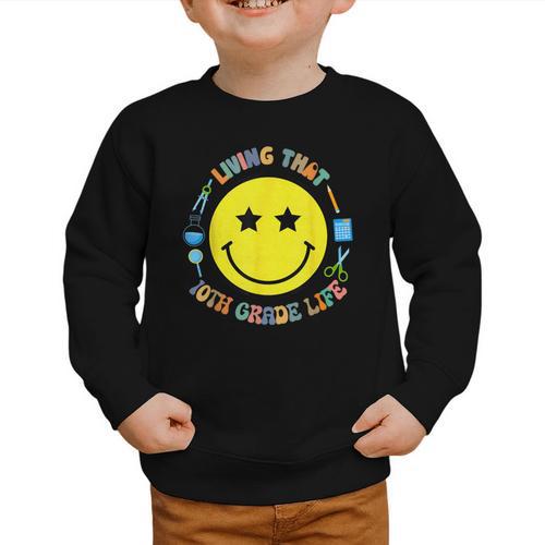 Living That 10th Grade Life Fun Back To School Supply Smile Graphic Toddler Sweatshirt - Savourry