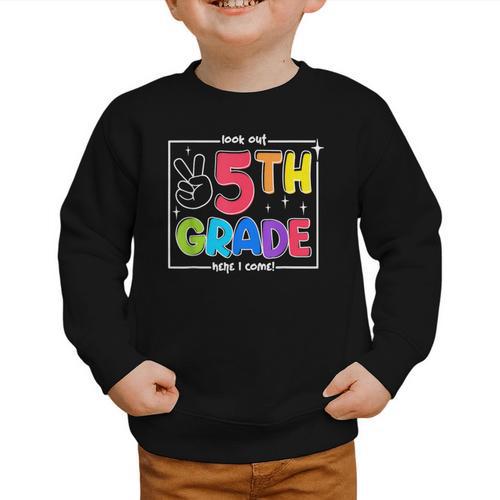 Look Out 5th Grade Here I Come Fifth Grade Back To School Graphic Toddler Sweatshirt - Savourry
