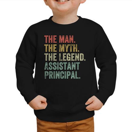 Man Myth The Legend Assistant Principal Dad Back To School Graphic Toddler Sweatshirt - Savourry