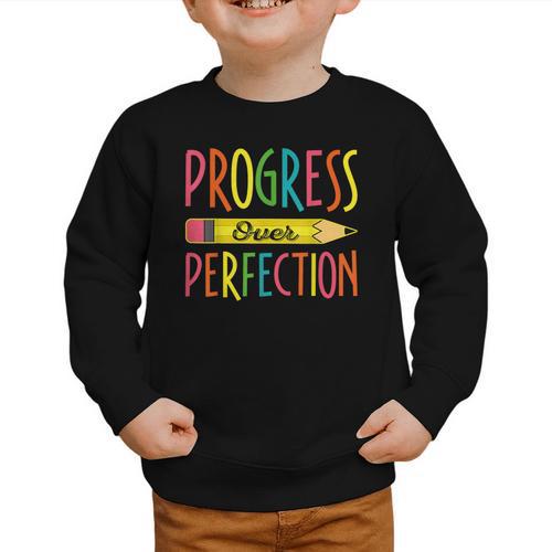 Motivational Quotes Back To School Progress Over Perfection Graphic Toddler Sweatshirt - Savourry