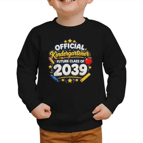 Official Kindergartener Future Class Of 2039 Back To School Graphic Toddler Sweatshirt - Savourry