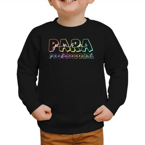 Para Paraprofessional Paraeducator First Day Back To School Graphic Toddler Sweatshirt - Savourry