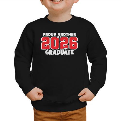 Proud Brother Of 2026 Graduate Matching Back To School R Graphic Toddler Sweatshirt - Savourry