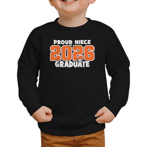 Proud Niece Of 2026 Graduate Matching Back To School O Graphic Toddler Sweatshirt - Savourry