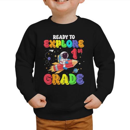 Ready To Explore 1st Grade Astronaut Back To School Graphic Toddler Sweatshirt - Savourry