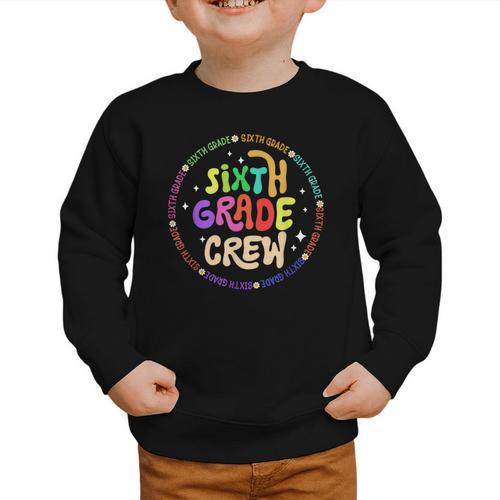 Sixth Grade Crew Back To School 6th Grade Team Graphic Toddler Sweatshirt - Savourry