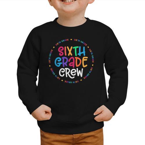 Sixth Grade Crew Back To School Matching Tee For 6th Grade Graphic Toddler Sweatshirt - Savourry