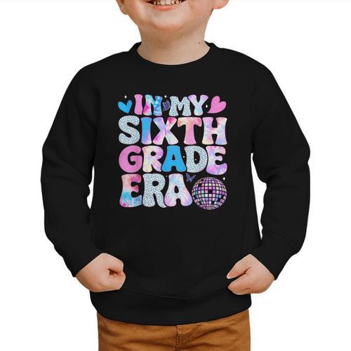 In My Sixth Grade Era Cool 6th Grade Tie Dye Back To School Graphic Toddler Sweatshirt - Savourry