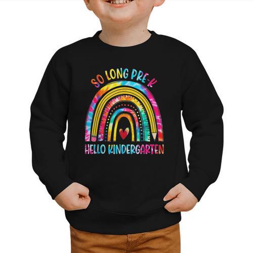 So Long Pre-K Hello Kindergarten Rainbow Back To School Graphic Toddler Sweatshirt - Savourry