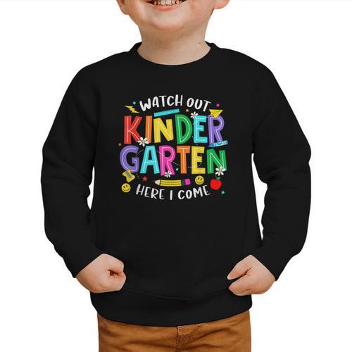 Watch Out Kindergarten Here I Come Kinder Back To School Kid Graphic Toddler Sweatshirt - Savourry