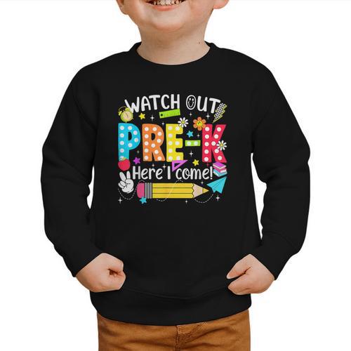 Watch Out Pre-K Here I Come Kinder Back To School Pre-K Kids Graphic Toddler Sweatshirt - Savourry