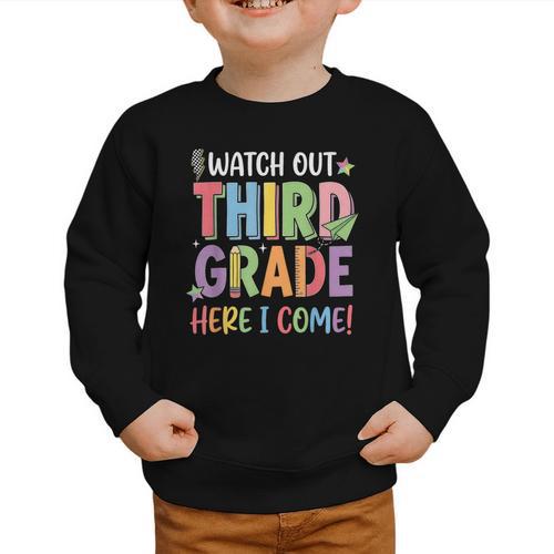 Watch Out Third Grade Here I Come Back To School 3rd Grade Graphic Toddler Sweatshirt - Savourry