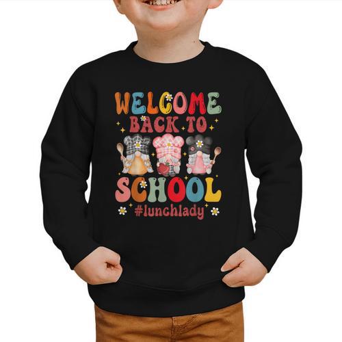 Welcome Back To School Cafeteria Worker Lunch Lady Graphic Toddler Sweatshirt - Savourry