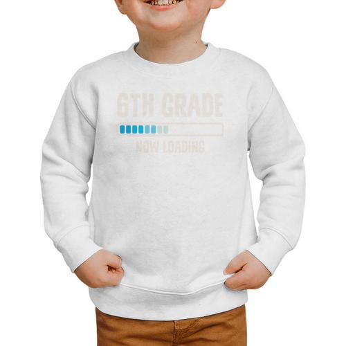 Back To School 6th Grader 6th Grade Now Loading Performance Graphic Toddler Sweatshirt - Savourry