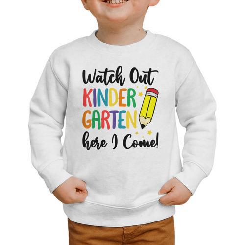 Back To School Kids Watch Out Kindergarten Here I Come Graphic Toddler Sweatshirt - Savourry