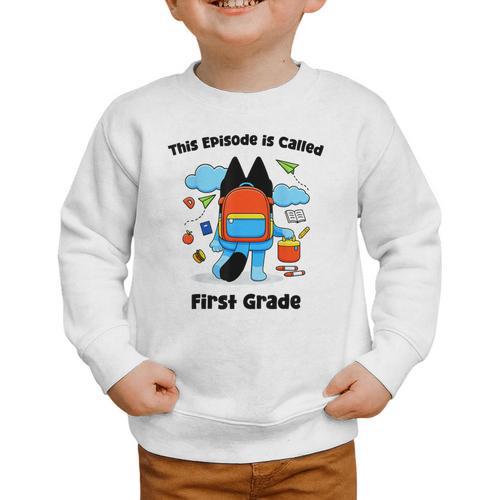 This Episode Is Called First Grade Back To School Graphic Toddler Sweatshirt - Savourry