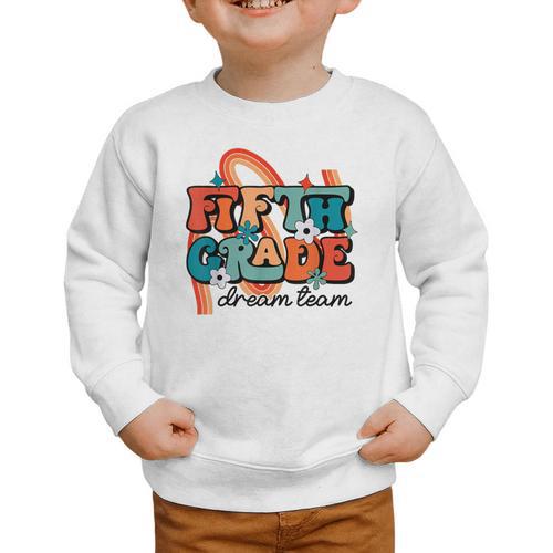 Fifth Grade Dream Team 1st Day Of 5th Grade Back To School Graphic Toddler Sweatshirt - Savourry
