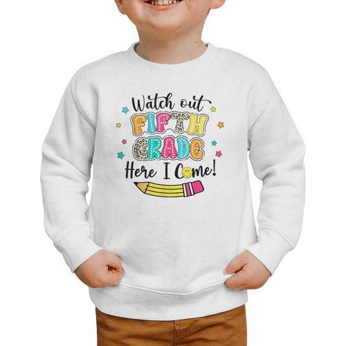 Watch Out Fifth Grade Here I Come Back To School Boys Girls Graphic Toddler Sweatshirt - Savourry