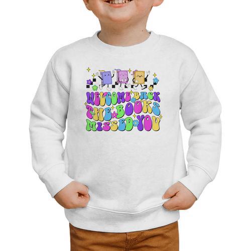 Welcome Back The Books Missed You Back To School Graphic Toddler Sweatshirt - Savourry