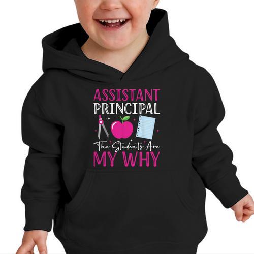 Assistant Principal The Students Are My Why Back To School Graphic Toddler Hoodie - Savourry