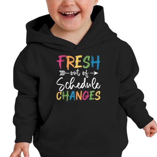 Fresh Out Of Schedule Changes Counselor Back To School Graphic Toddler Hoodie - Savourry