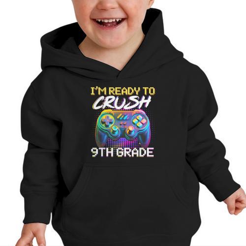 I'm Ready To Crush 9th Grade Back To School Video Game Boys Graphic Toddler Hoodie - Savourry