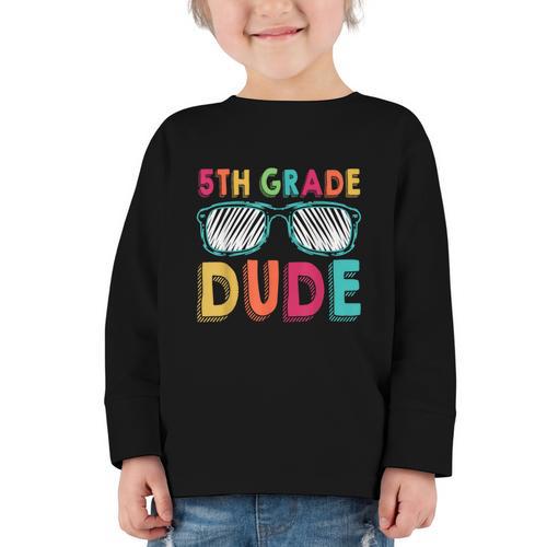 5th Grade Dude Back To School Fifth Grade Student Graphic Toddler Long Sleeve Tee - Savourry