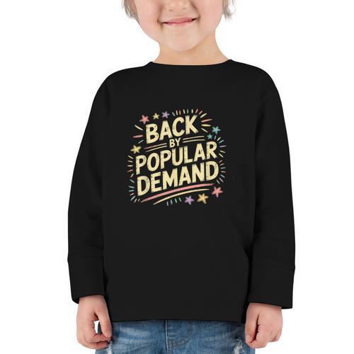 Back By Popular Demand Back To School Graphic Toddler Long Sleeve Tee - Savourry