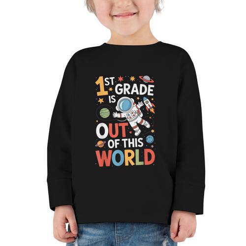 Back To School 1st Grade Is Out Of This World Graphic Toddler Long Sleeve Tee - Savourry
