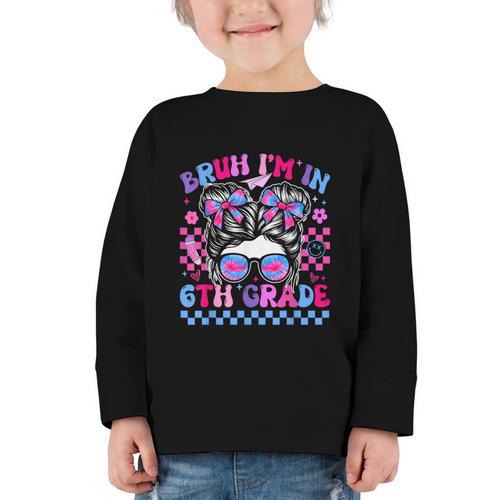 Back To School Bruh Im In 6th Grade Girls Bun Tie Dye Graphic Toddler Long Sleeve Tee - Savourry