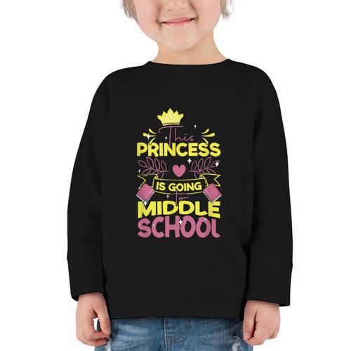 Back To School This Princess Is Going To Middle School Graphic Toddler Long Sleeve Tee - Savourry