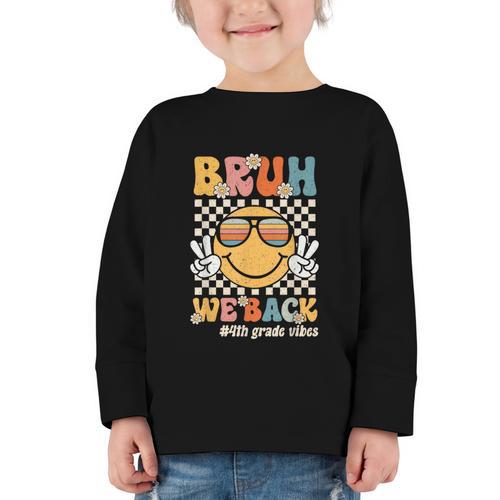 Bruh We Back 4th Grade Vibes Back To School Fourth Grade Graphic Toddler Long Sleeve Tee - Savourry