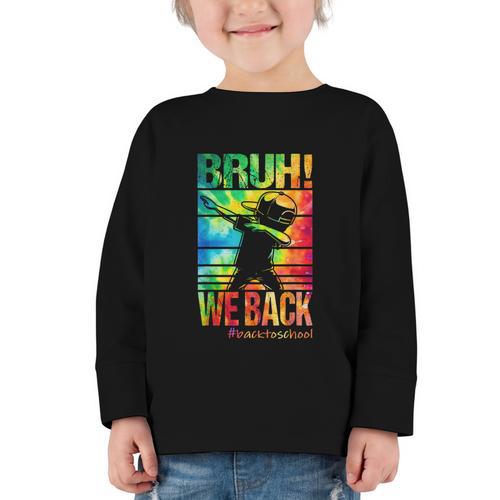 Bruh We Back First Day Of School Kids Back To School Boys Graphic Toddler Long Sleeve Tee - Savourry