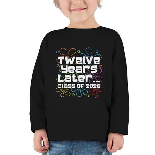 Class Of 2026 Senior Twelve Years Later Back To School Graphic Toddler Long Sleeve Tee - Savourry