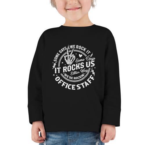 Some Days We Rock It Office Staff Back To School Graphic Toddler Long Sleeve Tee - Savourry