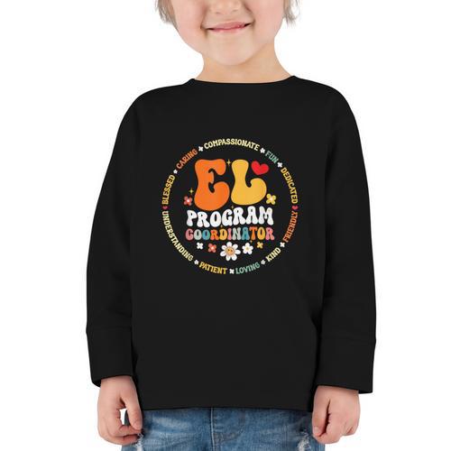 Groovy EL Program Coordinator Appreciation Back To School Graphic Toddler Long Sleeve Tee - Savourry