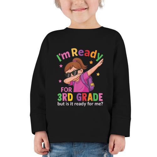 I'm Ready For 3rd Grade Girl Back To School For Students Graphic Toddler Long Sleeve Tee - Savourry