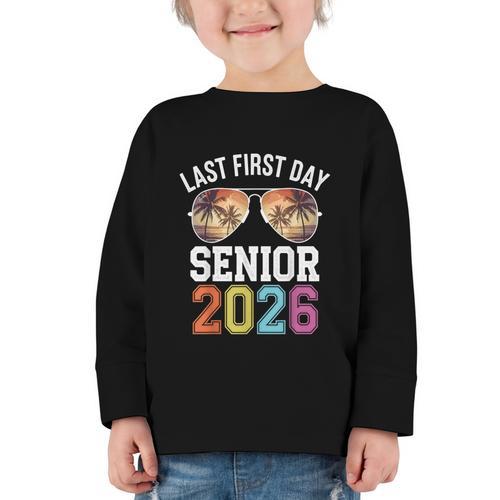 My Last First Day Class Of 2026 Senior Day Back To School Graphic Toddler Long Sleeve Tee - Savourry