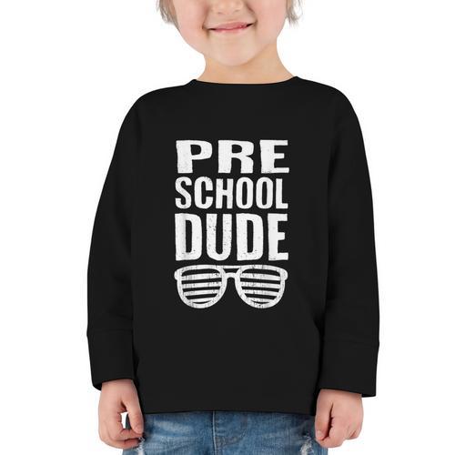 Preschool Dude First Day Back To School Boys Kids Graphic Toddler Long Sleeve Tee - Savourry