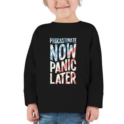 Procrastinate Now Panic Later Back To School Graphic Toddler Long Sleeve Tee - Savourry