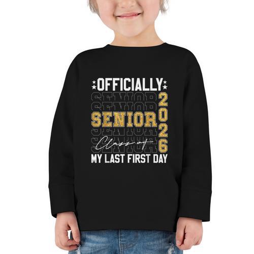 Senior Class Of 2026 Back To School Last First Day Of School Graphic Toddler Long Sleeve Tee - Savourry