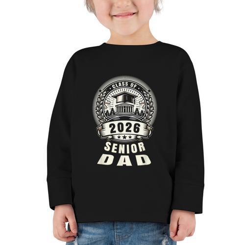 Senior Dad 26 Class Of 2026 Back To School Graduation 2026 Graphic Toddler Long Sleeve Tee - Savourry