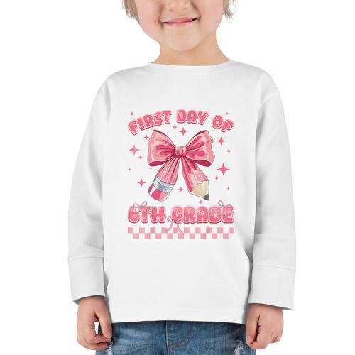 First Day Of 6th Grade Coquette Back To School Girls Kids Graphic Toddler Long Sleeve Tee - Savourry