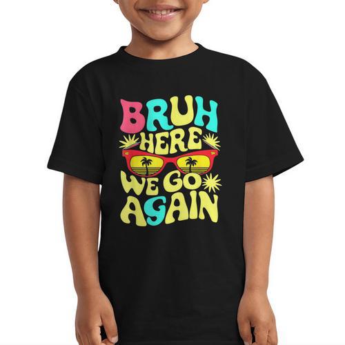 Bro First Day Of School Back To School Bruh Here We Go Again Graphic Kid T-Shirt - Savourry