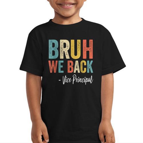Bruh We Back Vice Principal Retro Vintage Back To School Graphic Kid T-Shirt - Savourry